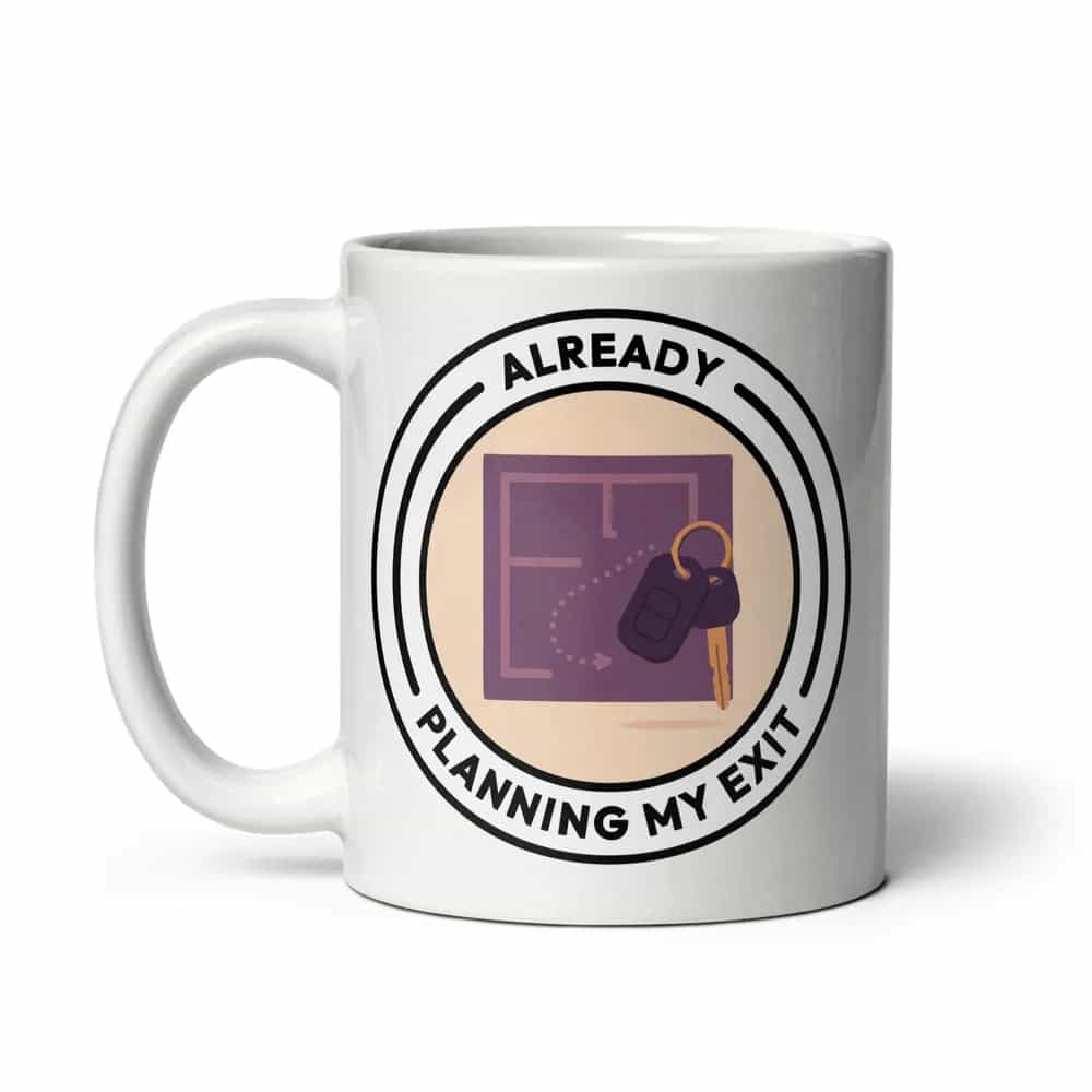 Already Planning My Exit, Mug