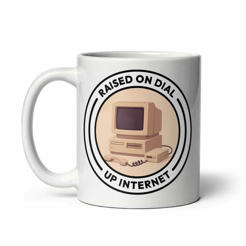 Raised On Dial Up Internet, Mug