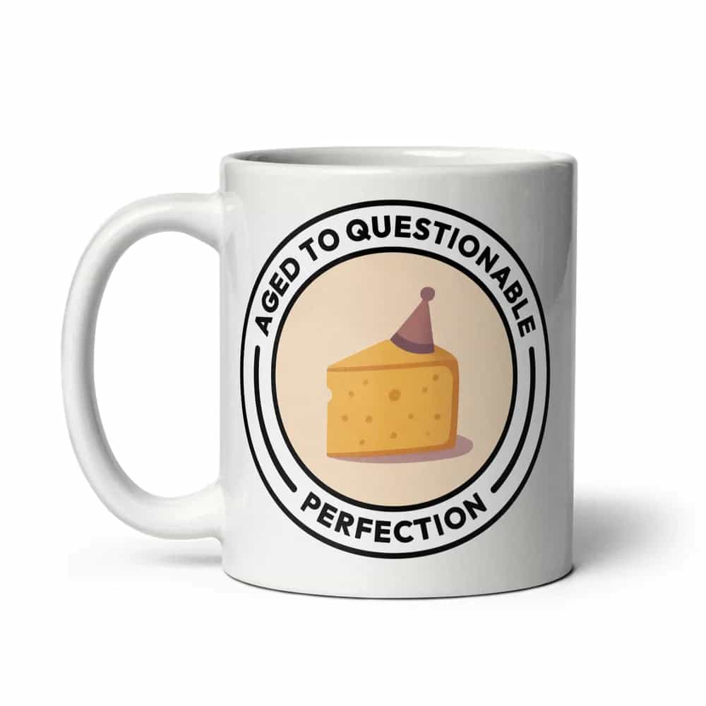 Aged To Questionable Perfection, Mug