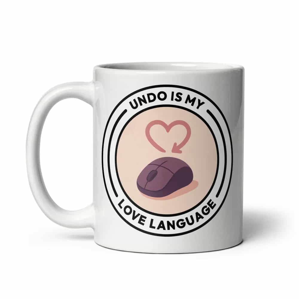 Undo Is My Love Language, Mug