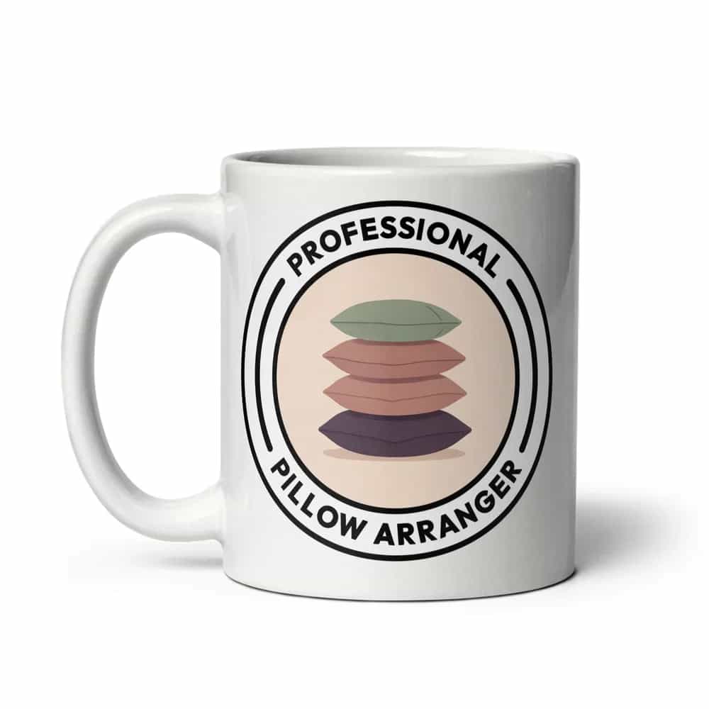 Professional Pillow Arranger, Mug