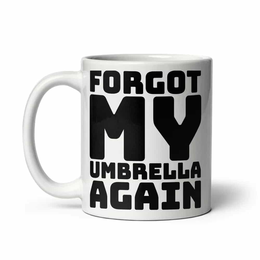 Forgot My Umbrella Again, Mug