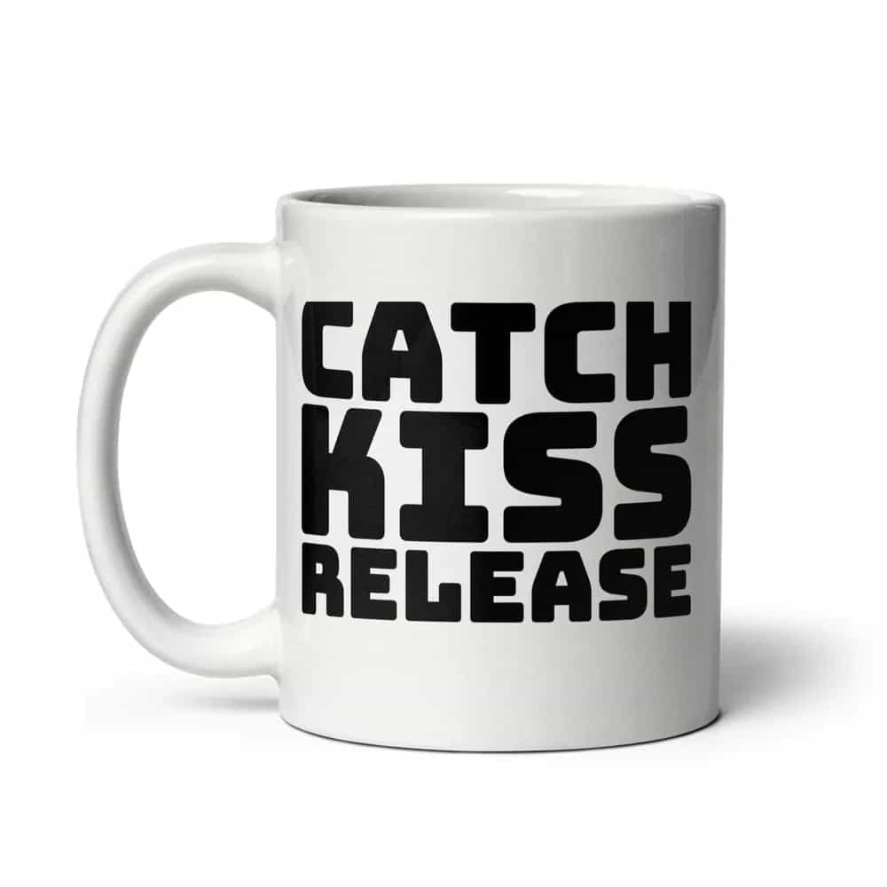 Catch, Kiss, Release, Mug