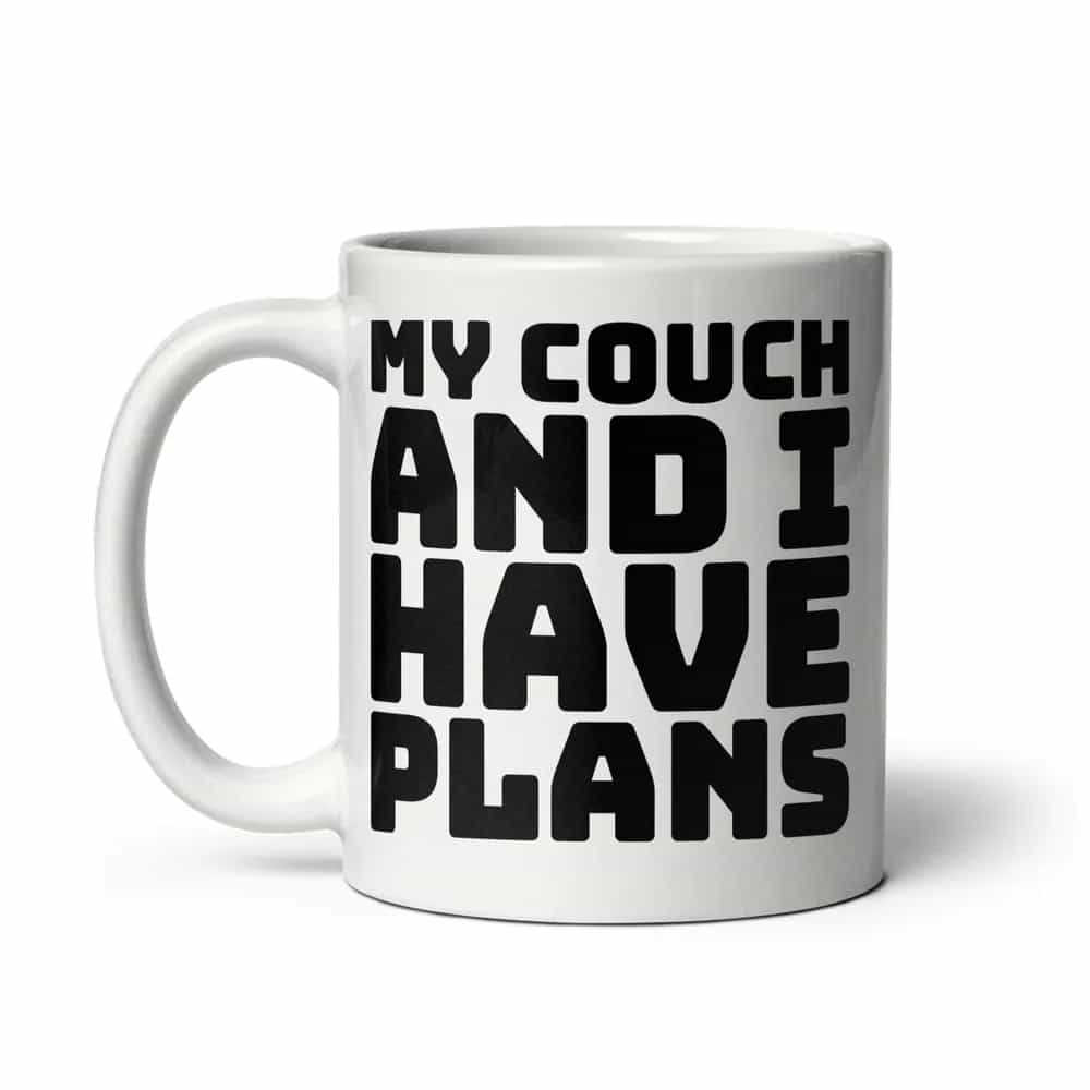 My Couch And I Have Plans, Mug
