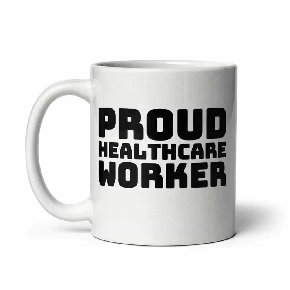 Proud Healthcare Worker, Mug
