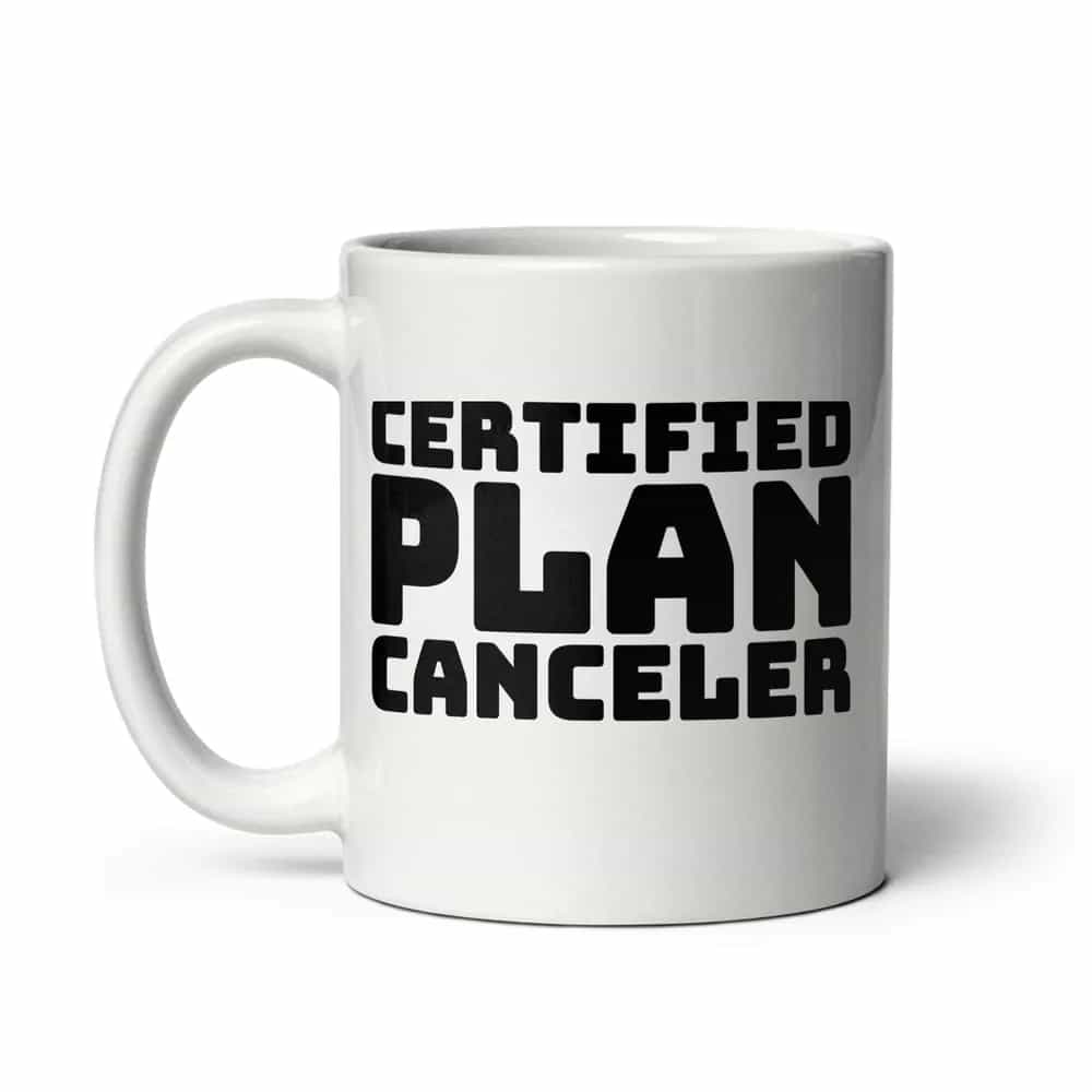 Certified Plan Canceler, Mug