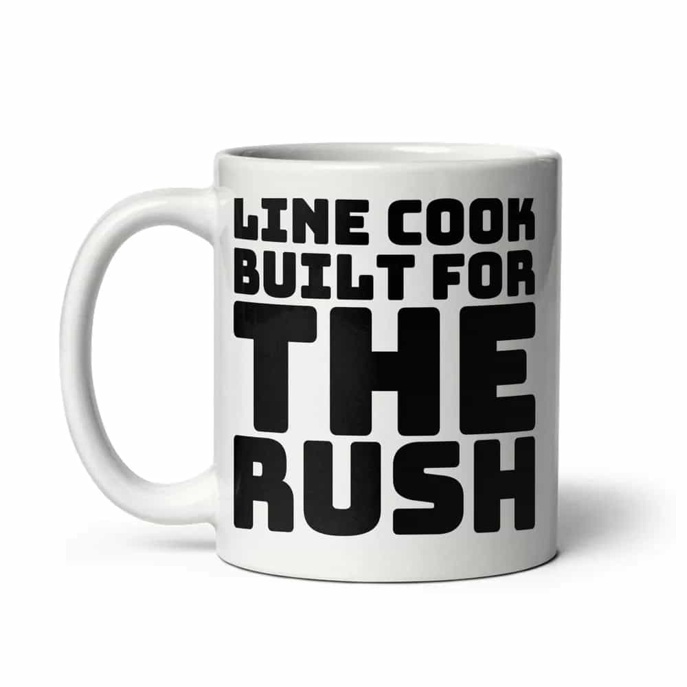 Line Cook Built For The Rush, Mug