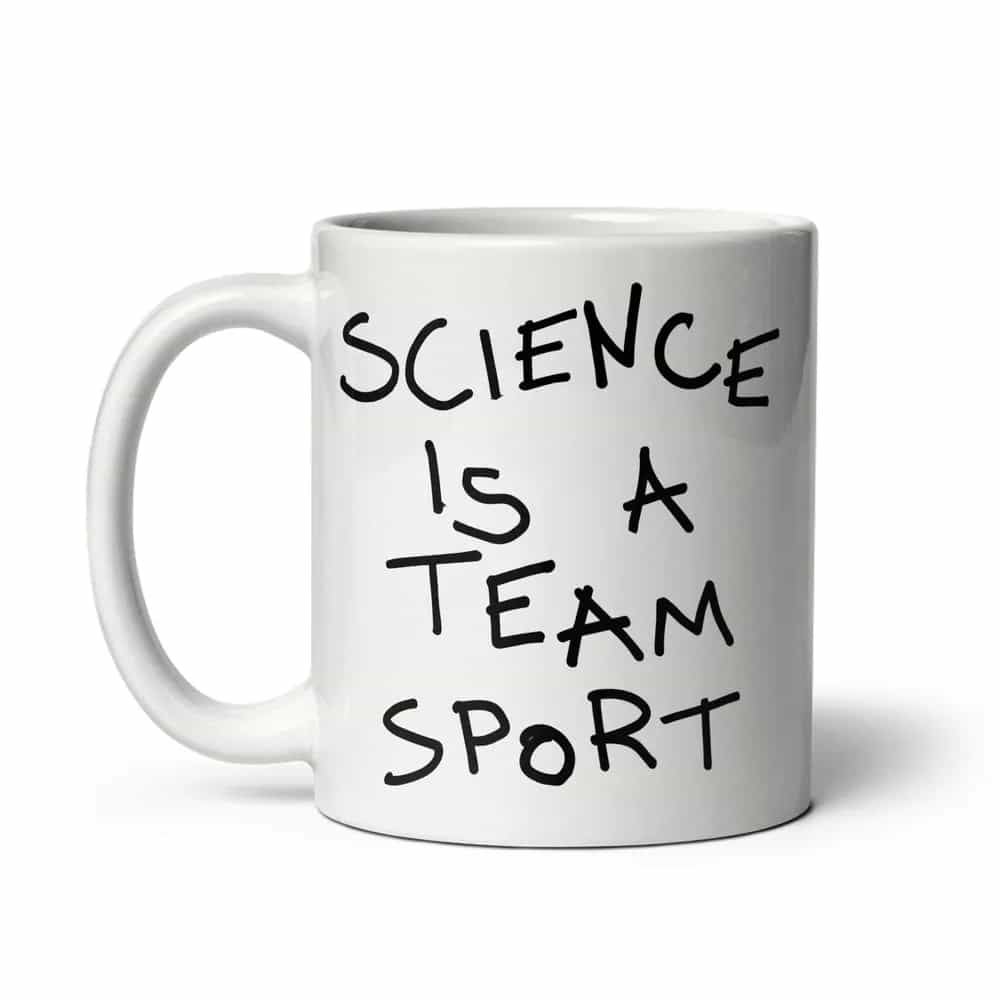 Science Is A Team Sport, Mug