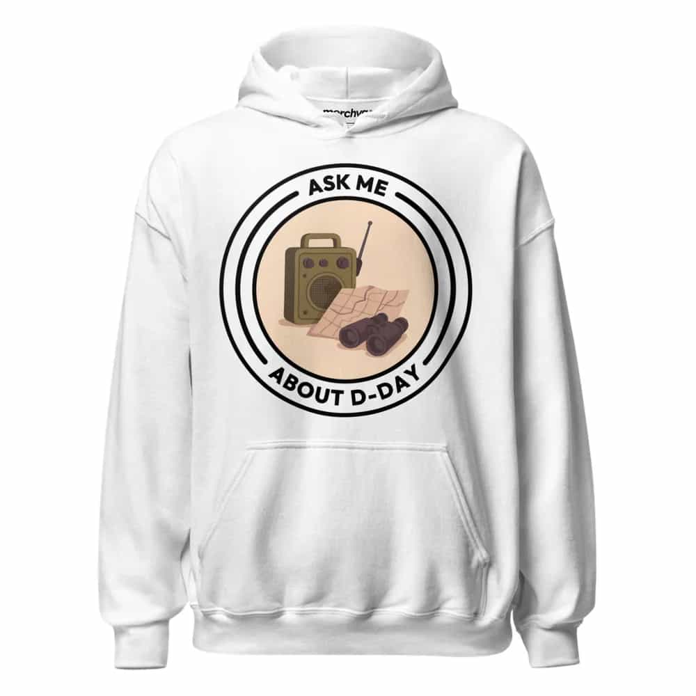 Ask Me About D-Day, Hoodie