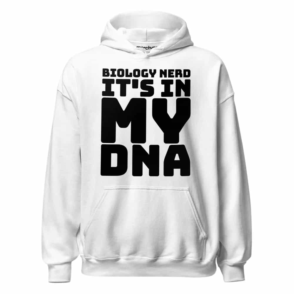 Biology Nerd: It's In My DNA, Hoodie