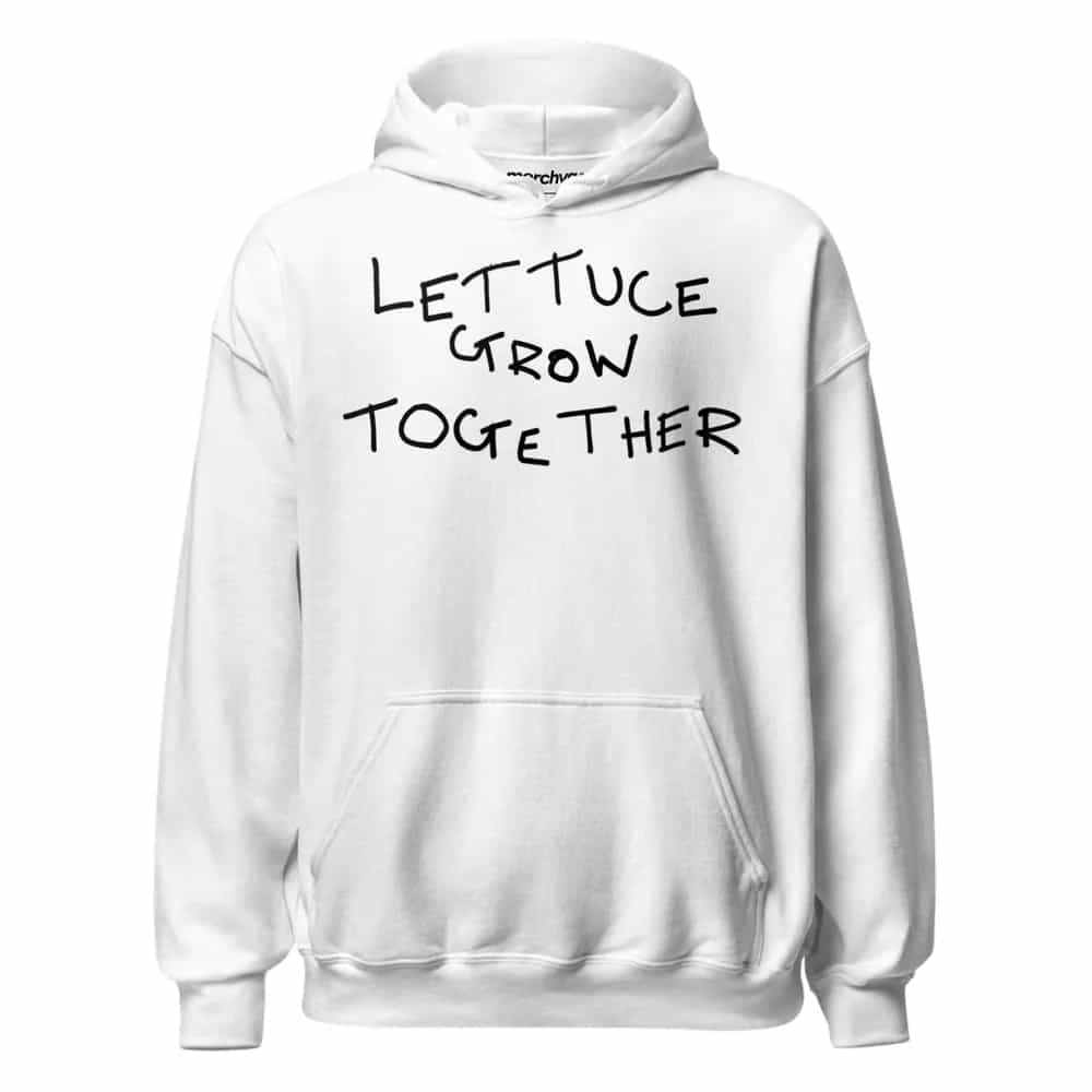 Lettuce Grow Together, Hoodie