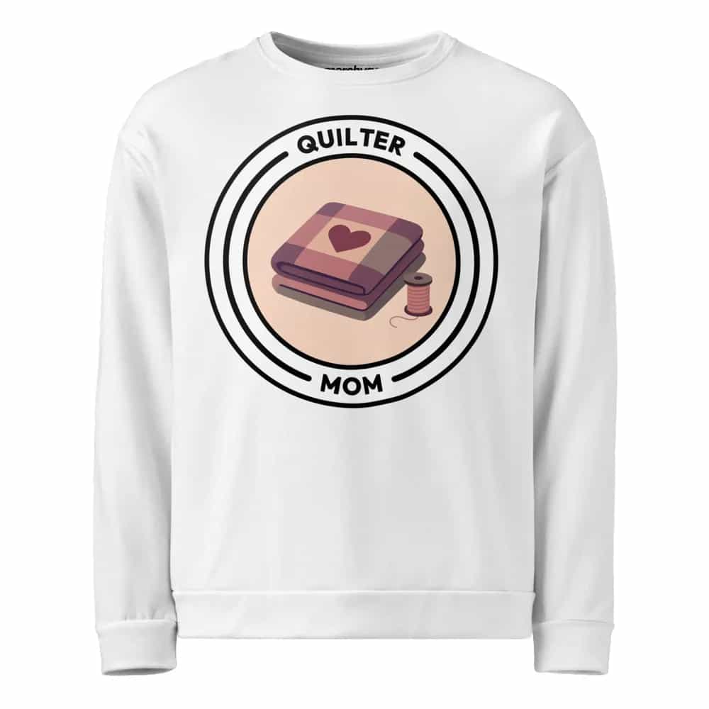 Quilter Mom, Sweatshirt