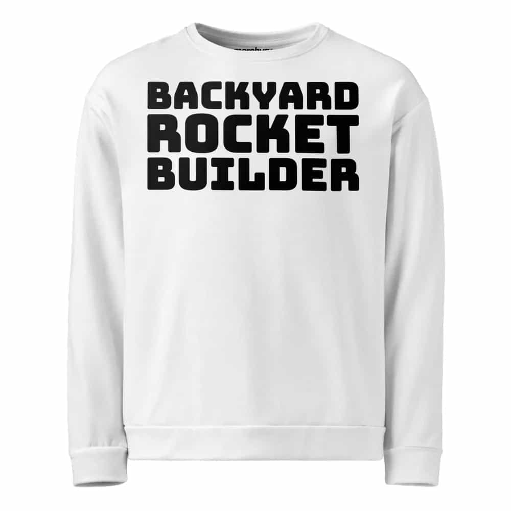 Backyard Rocket Builder, Sweatshirt