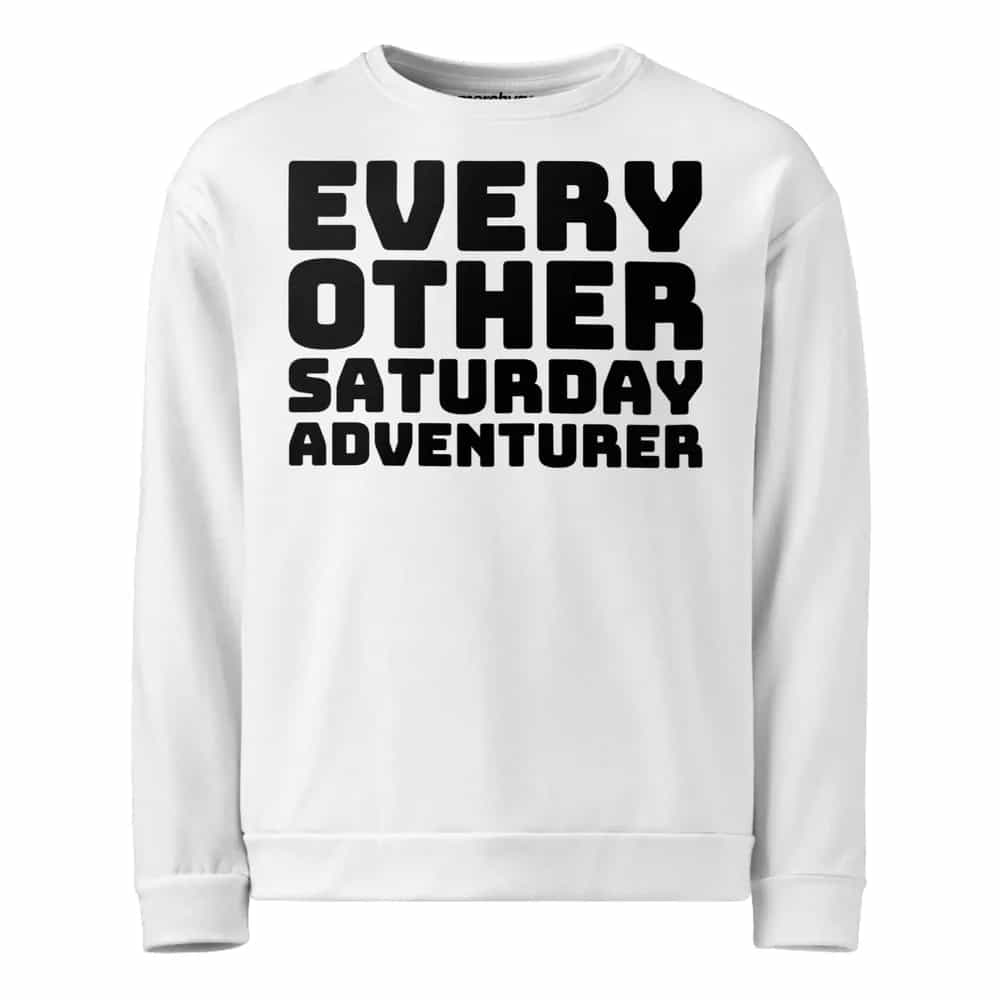 Every Other Saturday Adventurer, Sweatshirt