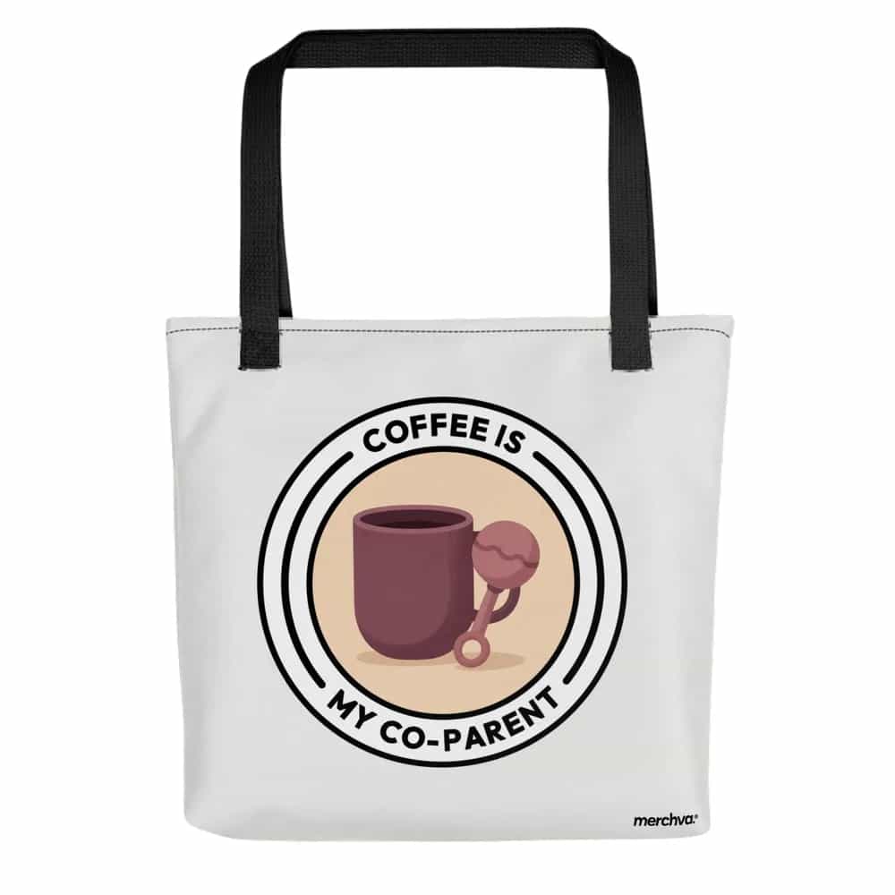 Coffee Is My Co-Parent, Tote Bag
