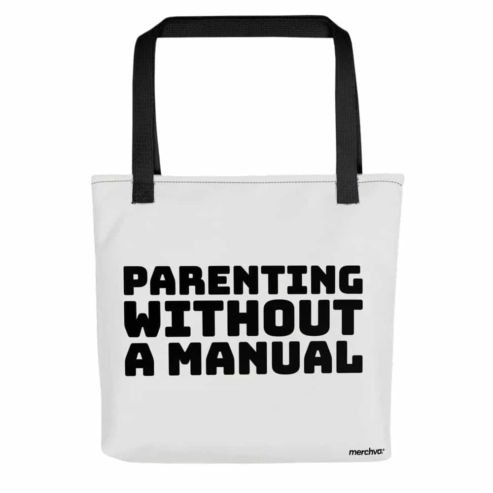 Parenting Without A Manual, Tote Bag