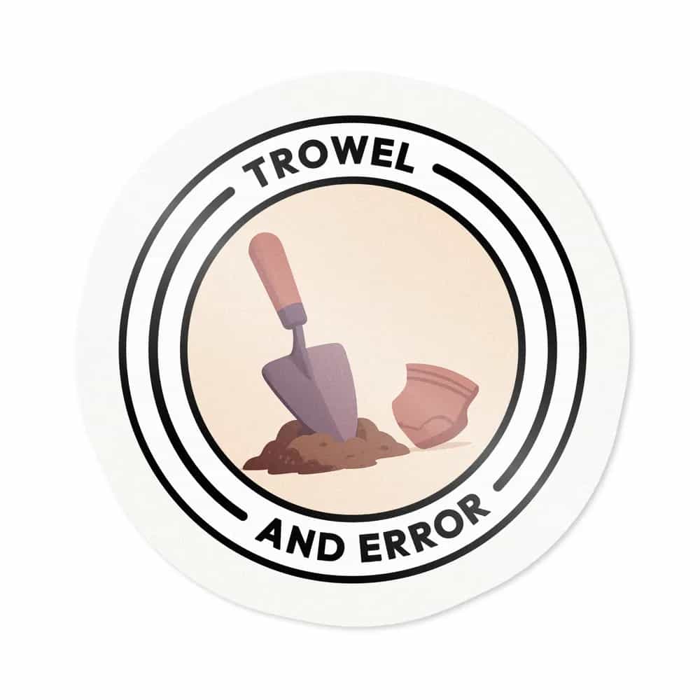 Trowel And Error, Sticker