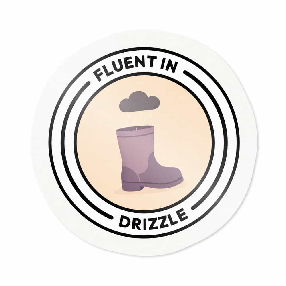 Fluent In Drizzle, Sticker