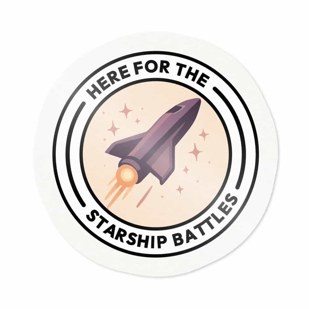 Here For The Starship Battles, Sticker