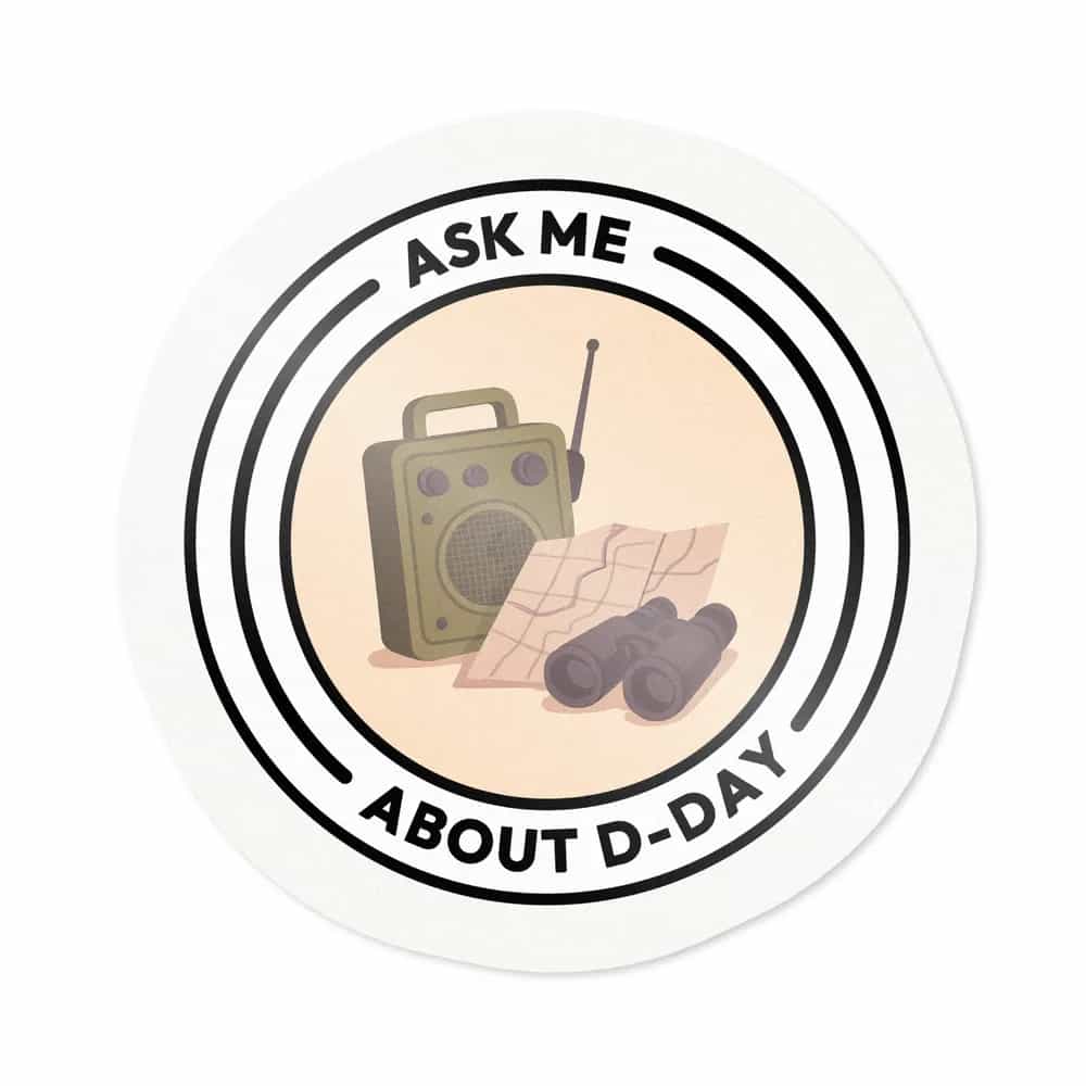 Ask Me About D-Day, Sticker