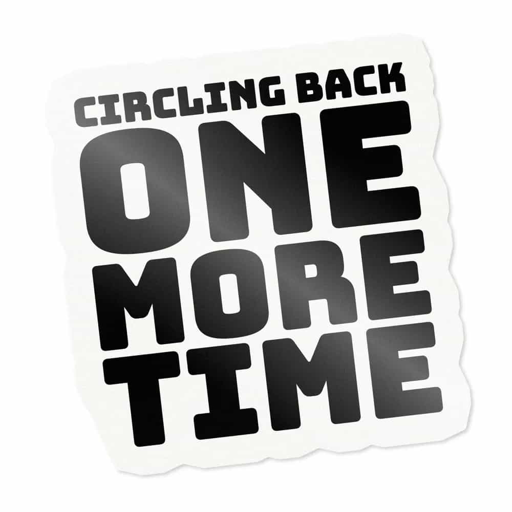 Circling Back One More Time, Sticker