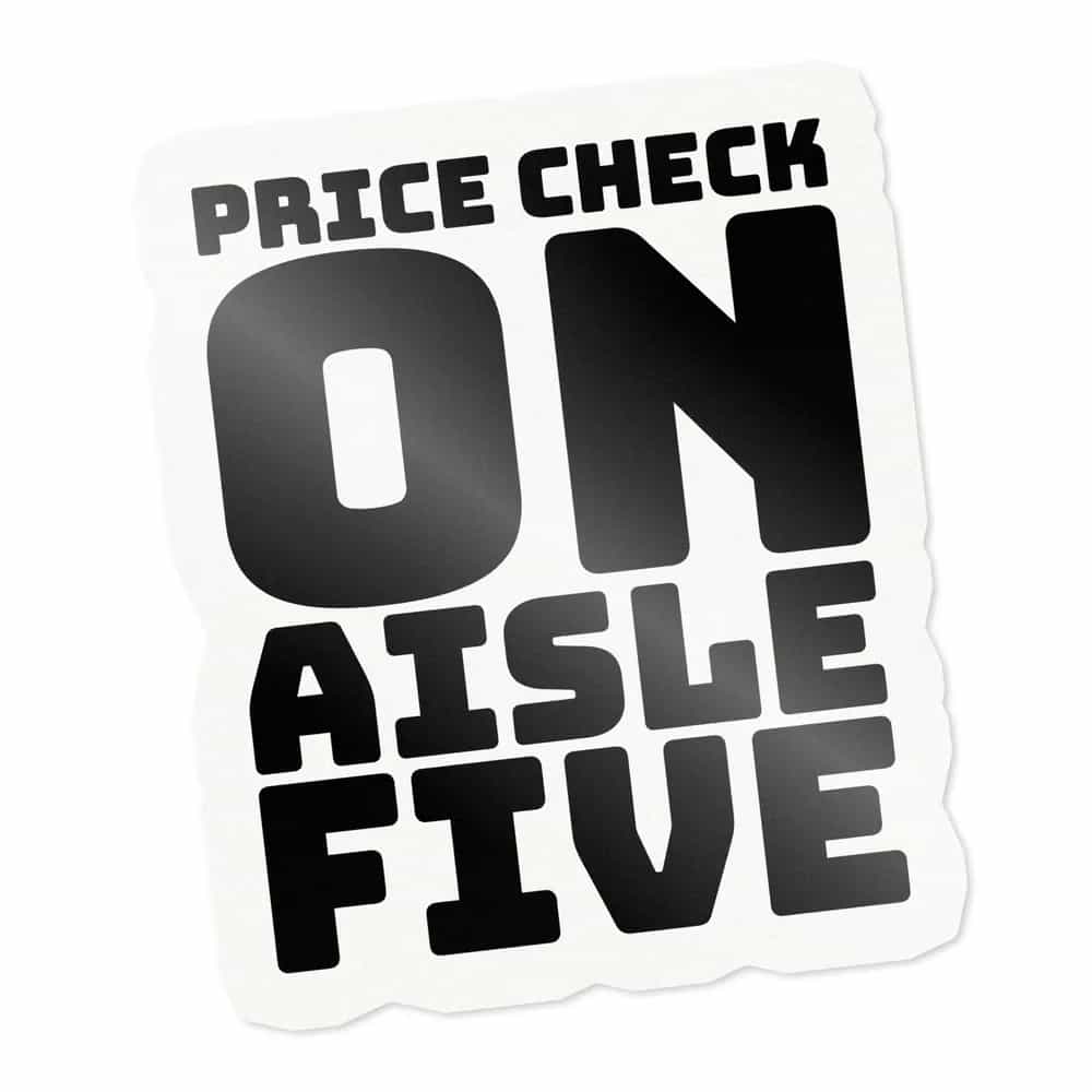 Price Check On Aisle Five, Sticker