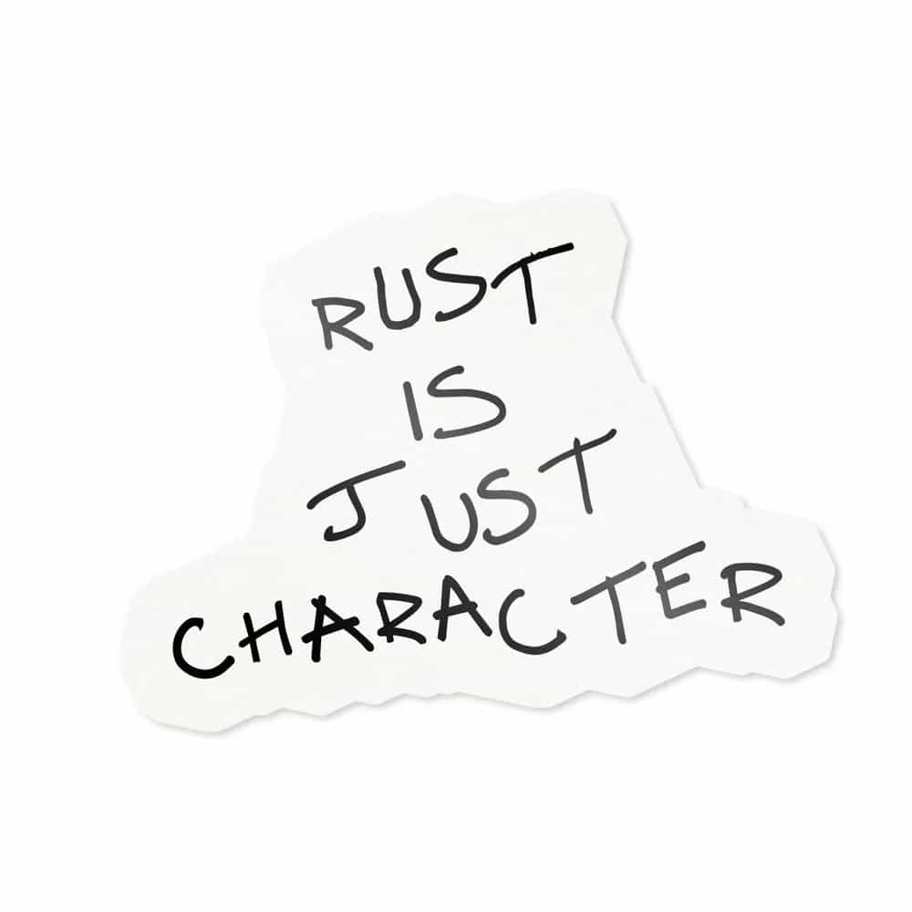 Rust Is Just Character, Sticker