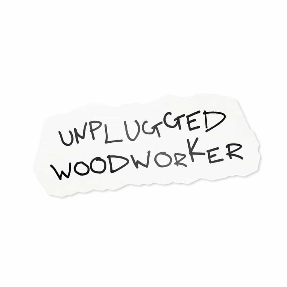 Unplugged Woodworker, Sticker