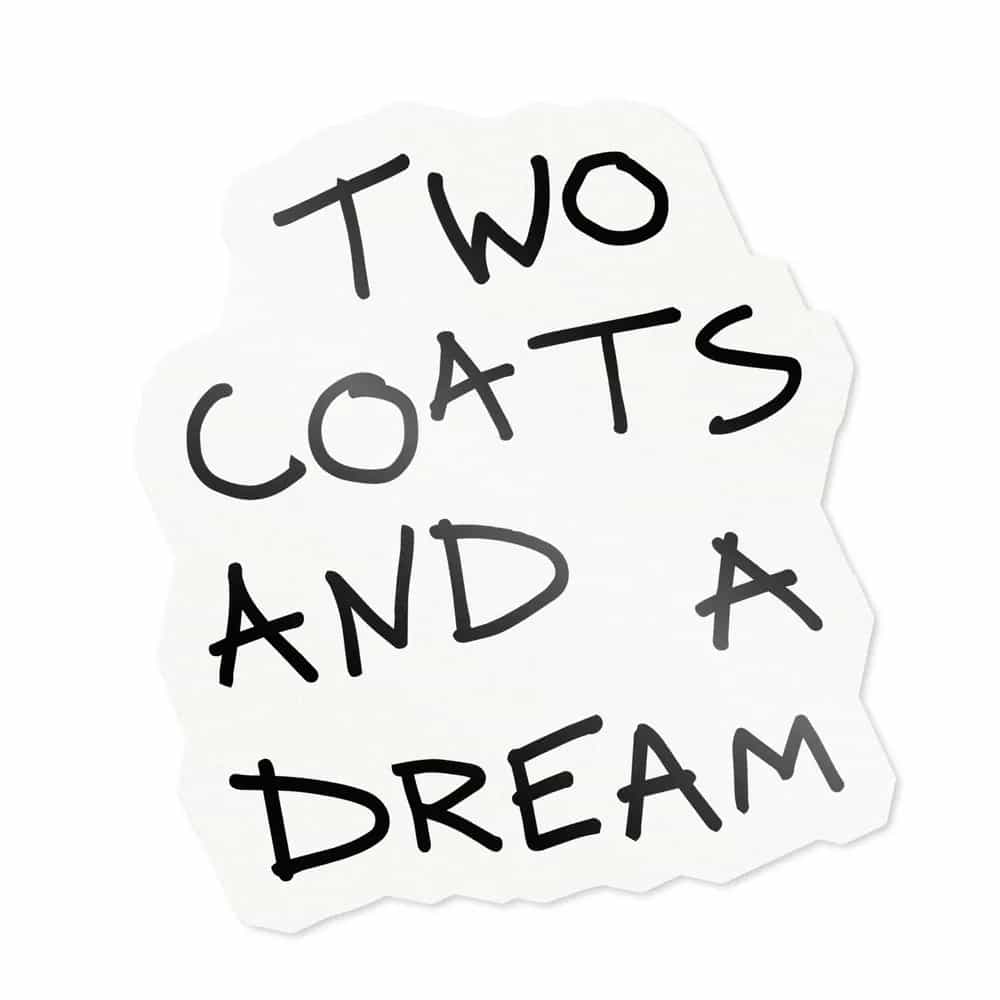 Two Coats And A Dream, Sticker