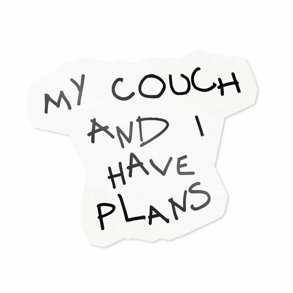 My Couch And I Have Plans, Sticker