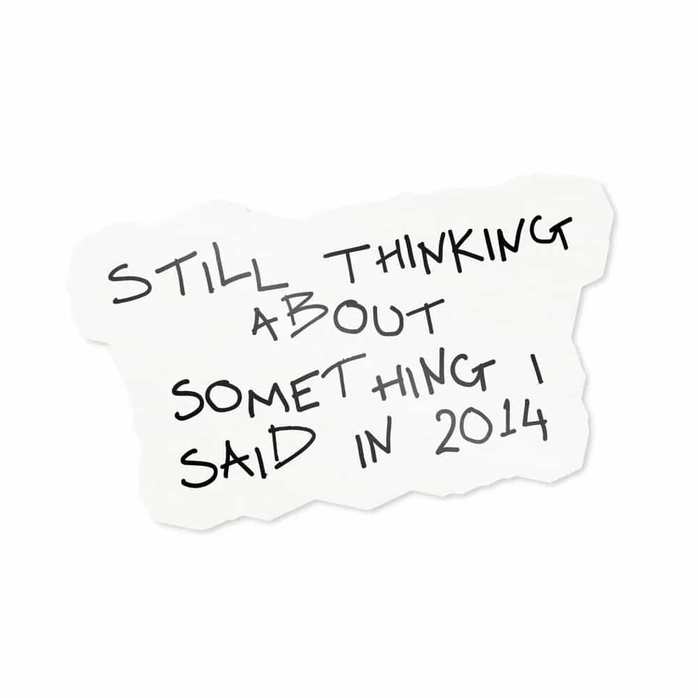 Still Thinking About Something I Said In 2014, Sticker