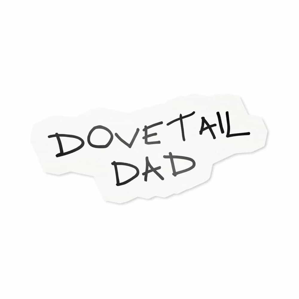 Dovetail Dad, Sticker