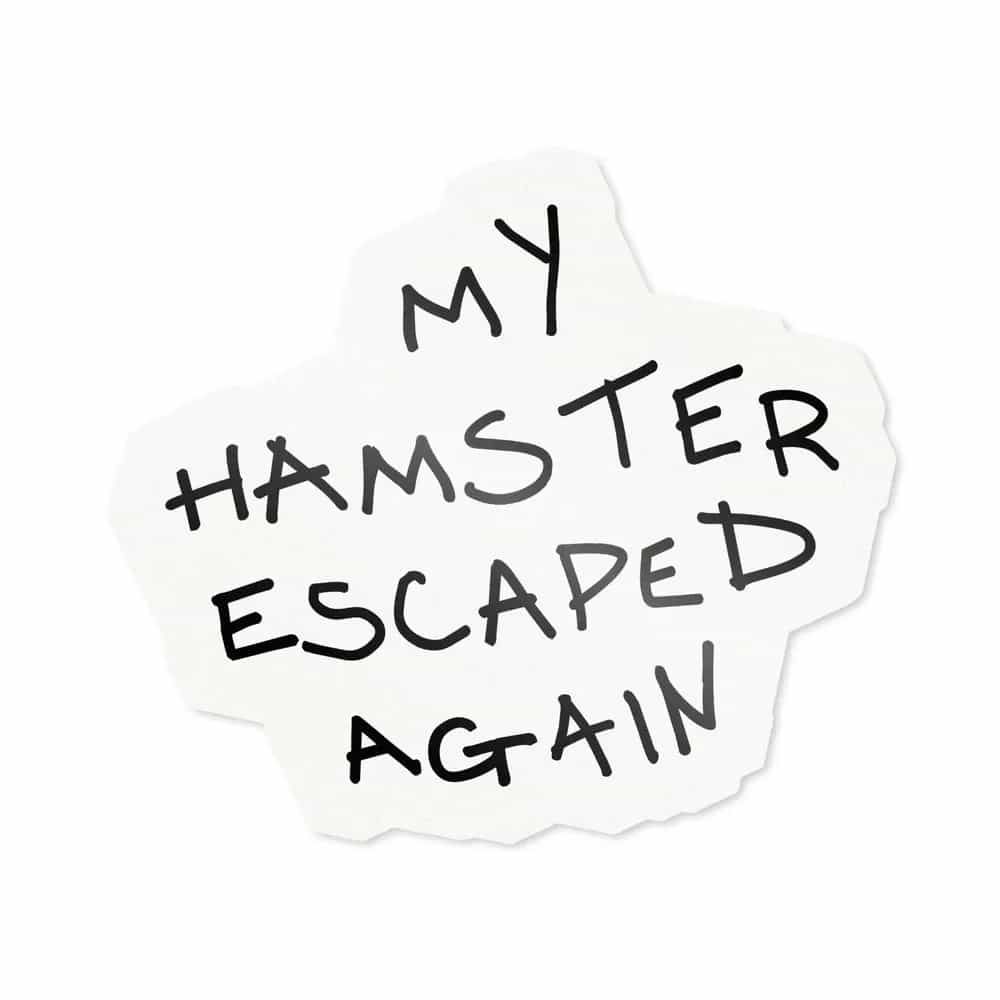 My Hamster Escaped Again, Sticker