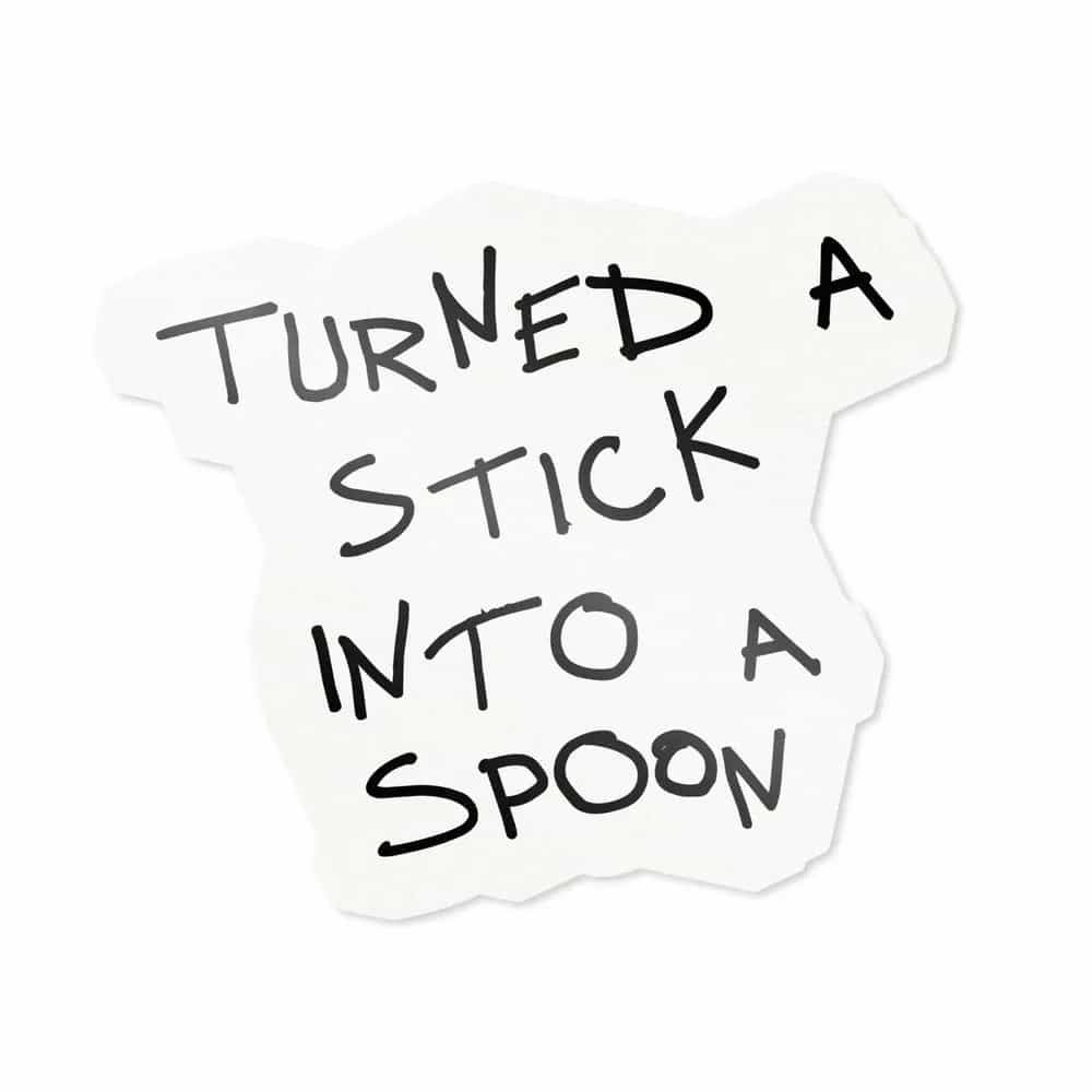 Turned A Stick Into A Spoon, Sticker