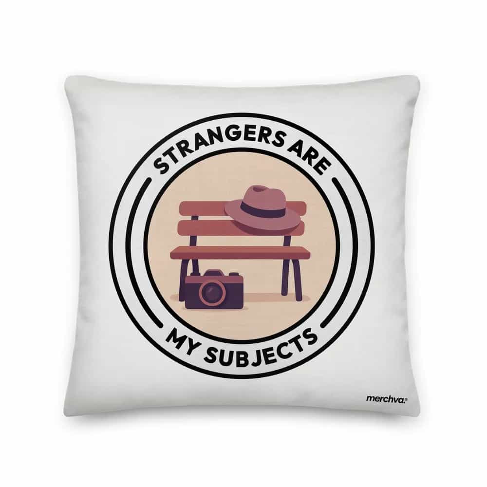 Strangers Are My Subjects, Pillow