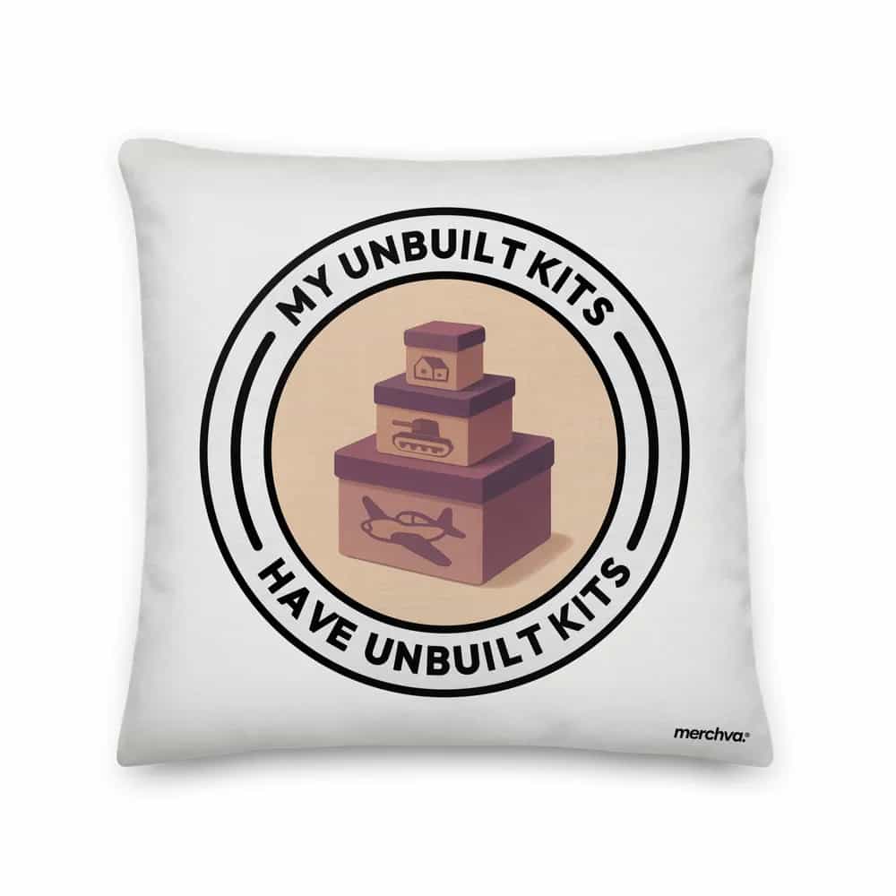 My Unbuilt Kits Have Unbuilt Kits, Pillow