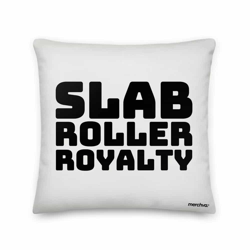 Slab Roller Royalty, Pillow