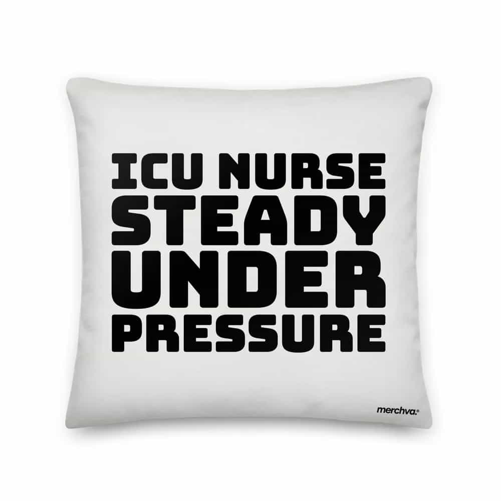 ICU Nurse Steady Under Pressure, Pillow