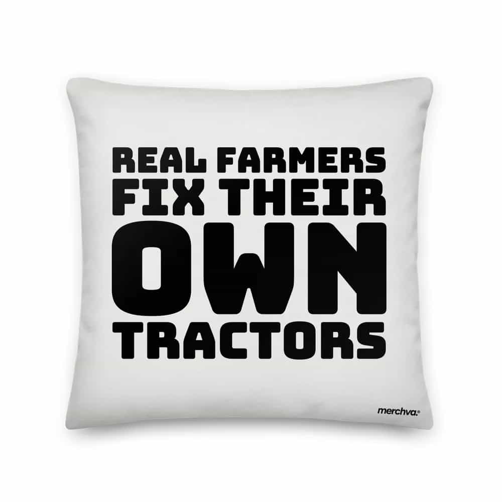 Real Farmers Fix Their Own Tractors, Pillow