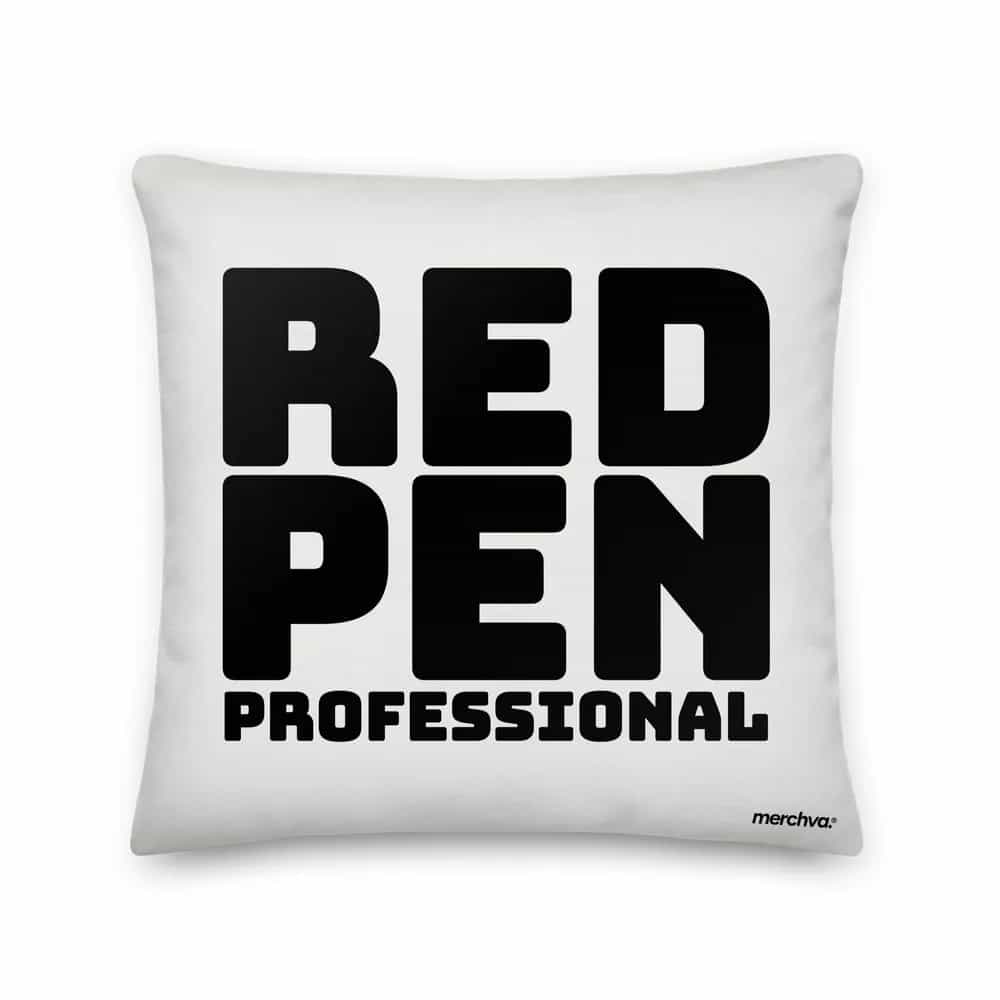 Red Pen Professional, Pillow