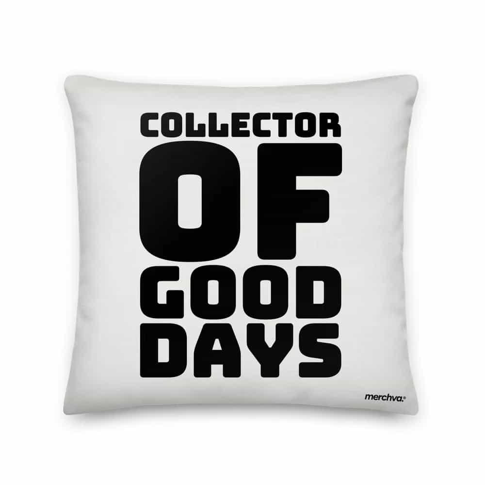 Collector Of Good Days, Pillow