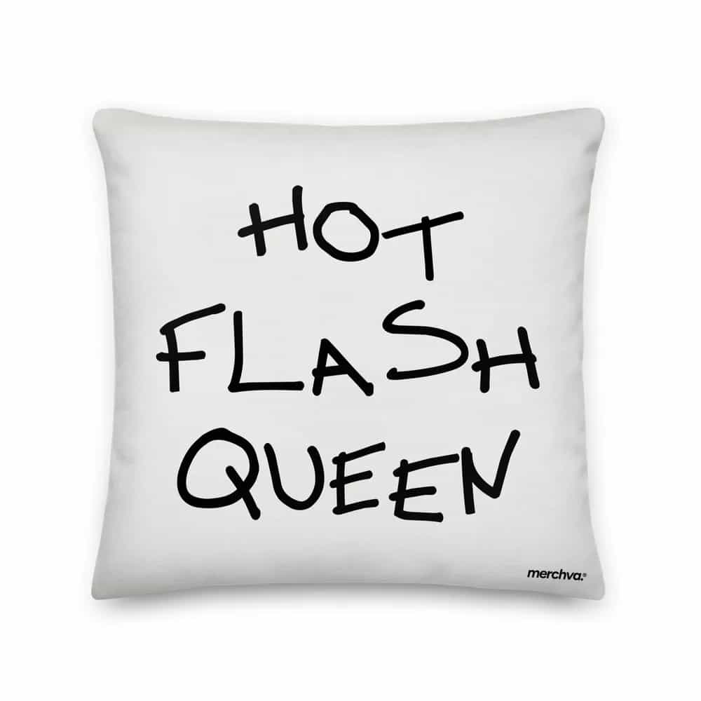 Hot Flash Queen, Pillow