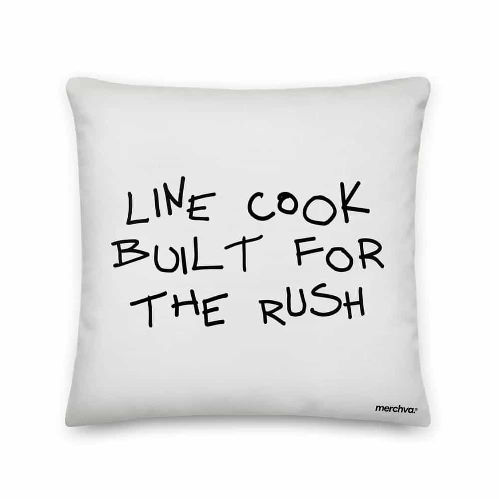 Line Cook Built For The Rush, Pillow