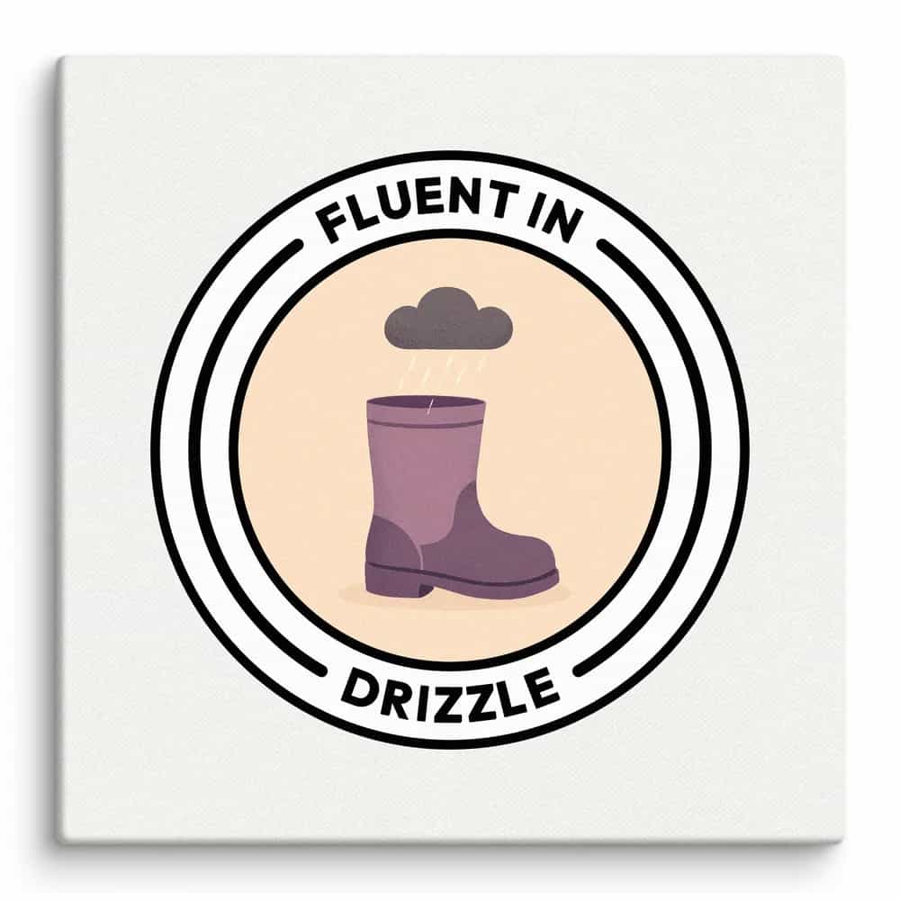 Fluent In Drizzle, Wall Art