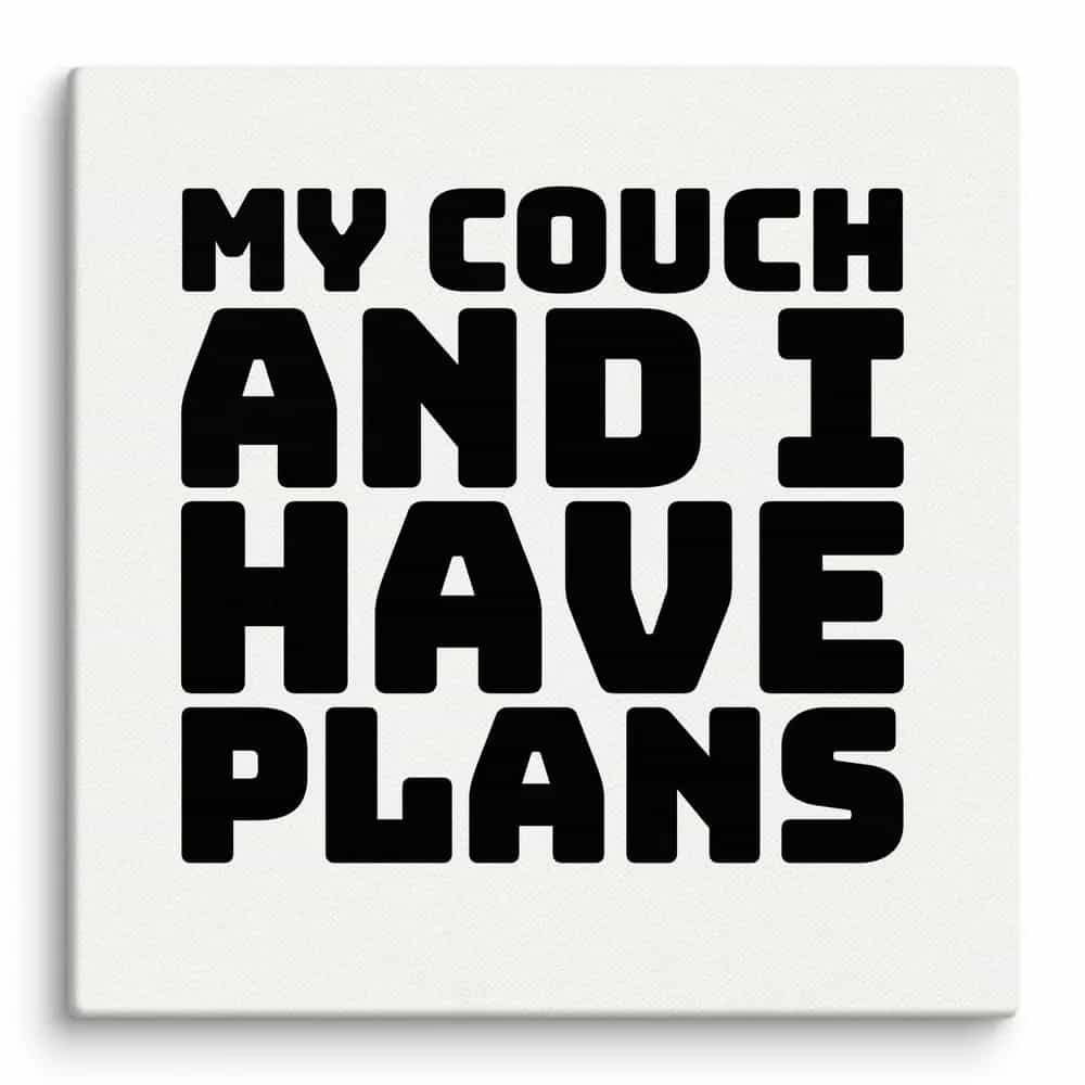 My Couch And I Have Plans, Wall Art