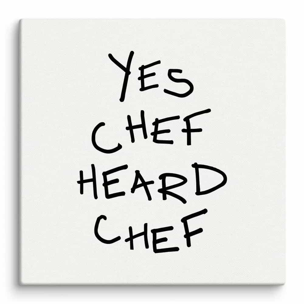 Yes Chef Heard Chef, Wall Art