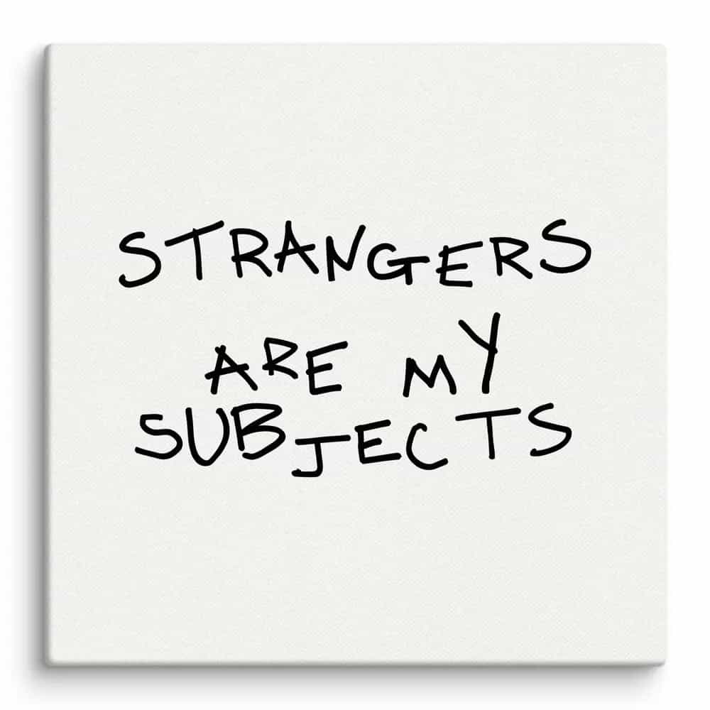 Strangers Are My Subjects, Wall Art