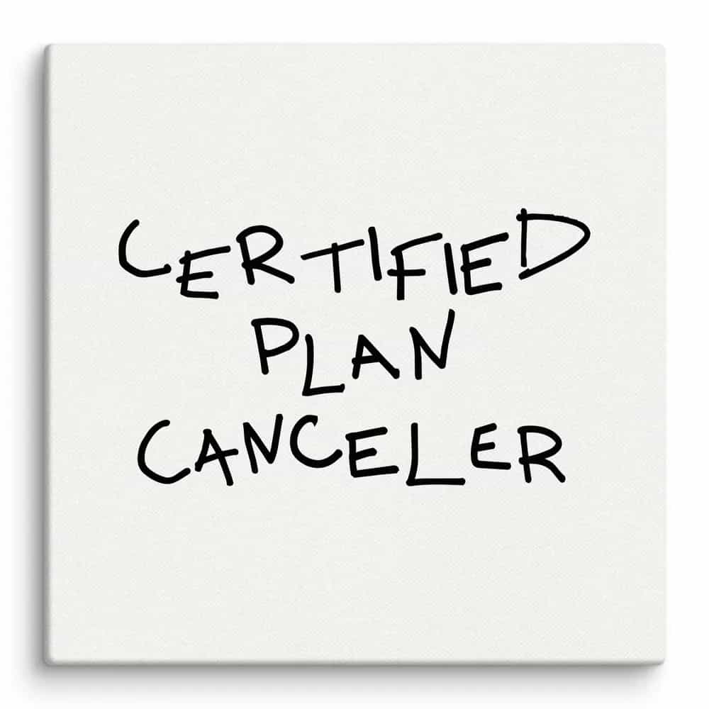 Certified Plan Canceler, Wall Art