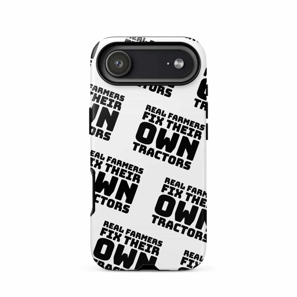Real Farmers Fix Their Own Tractors, Phone Case