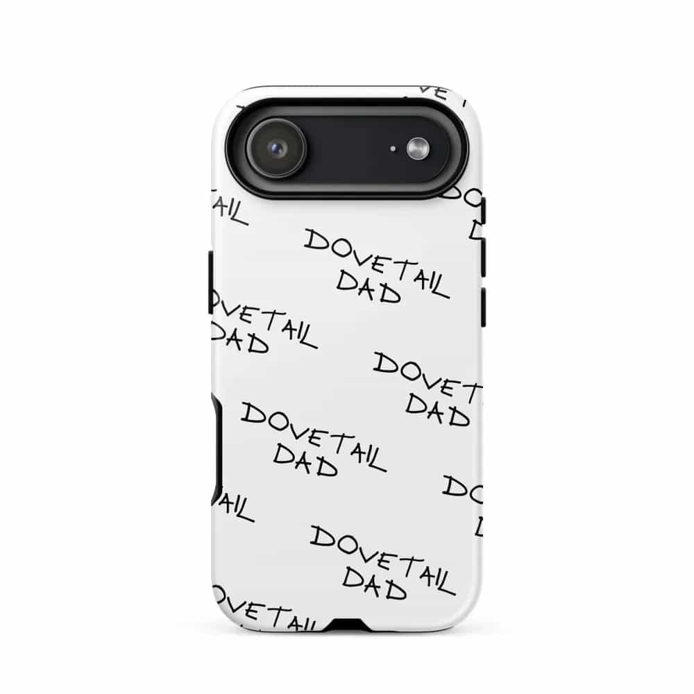 Dovetail Dad, Phone Case